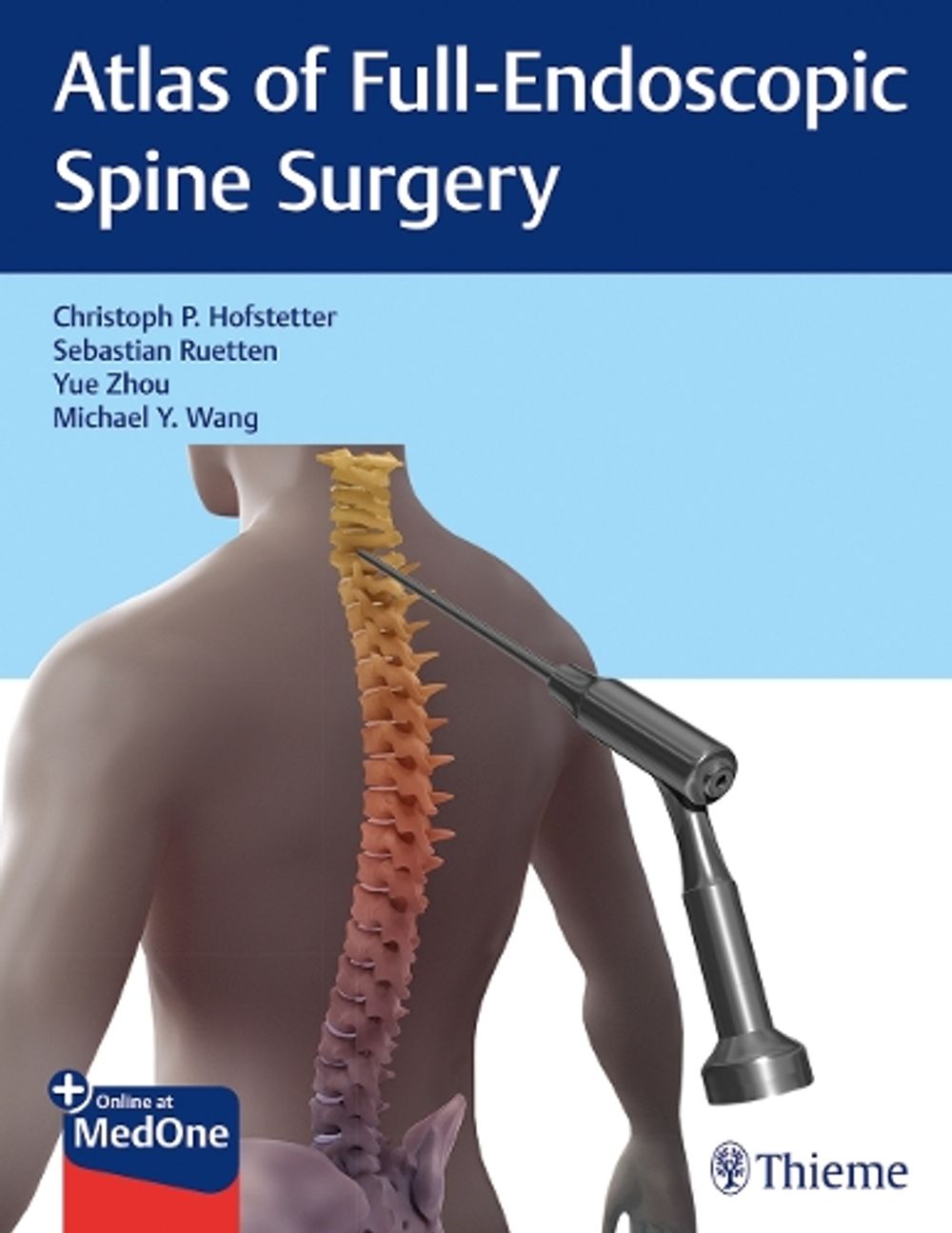 Atlas of Full-Endoscopic Spine Surgery by Sebastian Ruetten - ISBN: 9781684200238