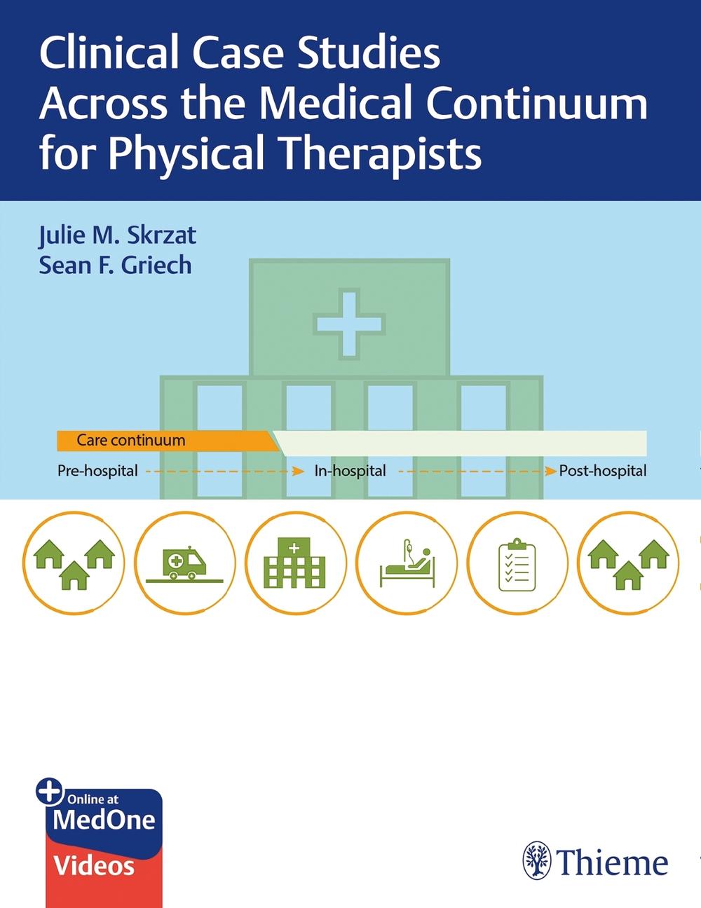 Clinical Case Studies Across the Medical Continuum for Physical Therapists by Julie Skrzat - ISBN: 9781684201877