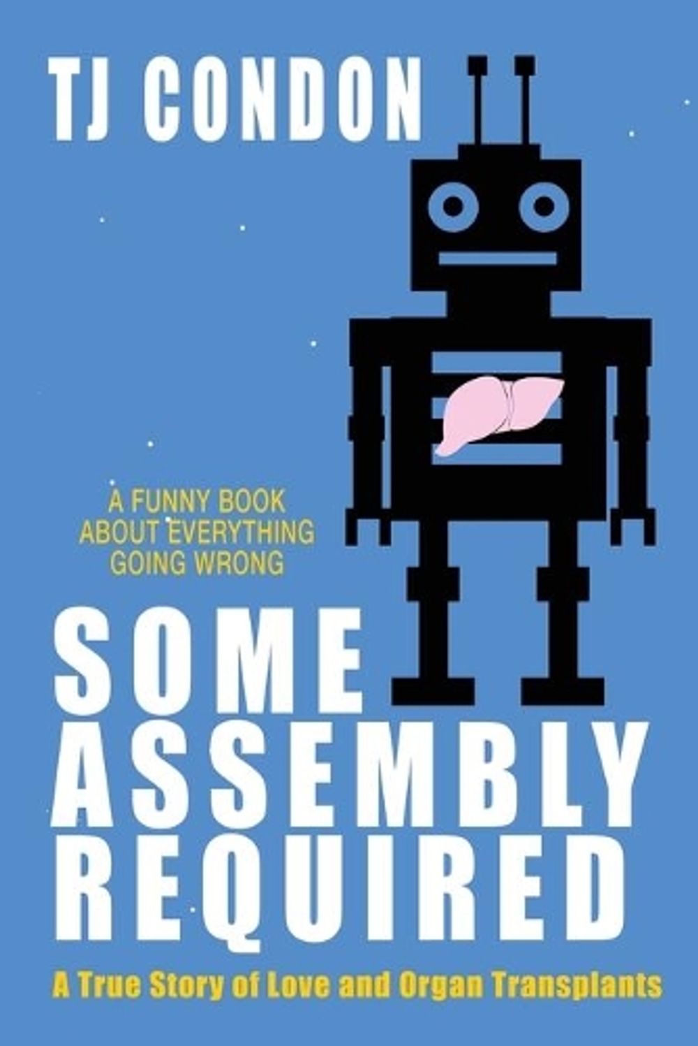 Some Assembly Required by Tj Condon - ISBN: 9781684337361