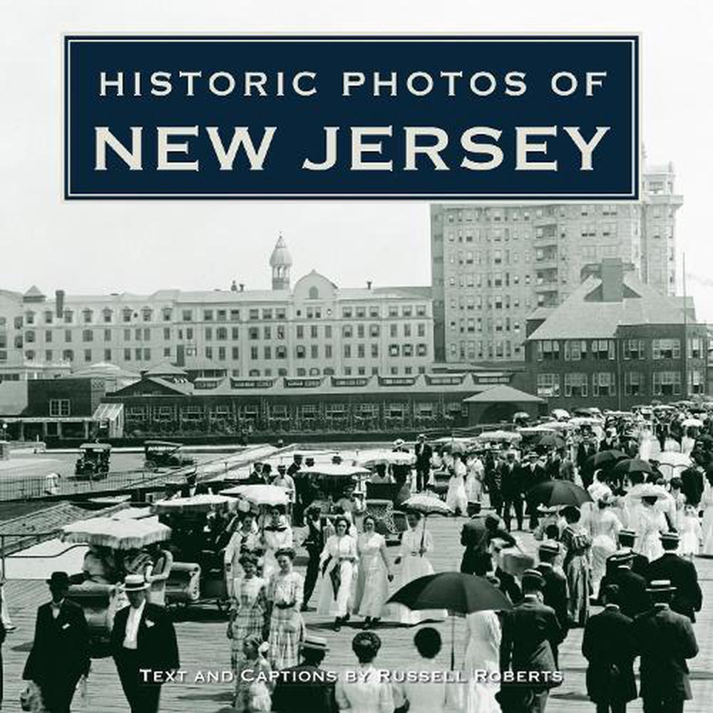 Historic Photos Of New Jersey By Russell Roberts, Hardcover ...