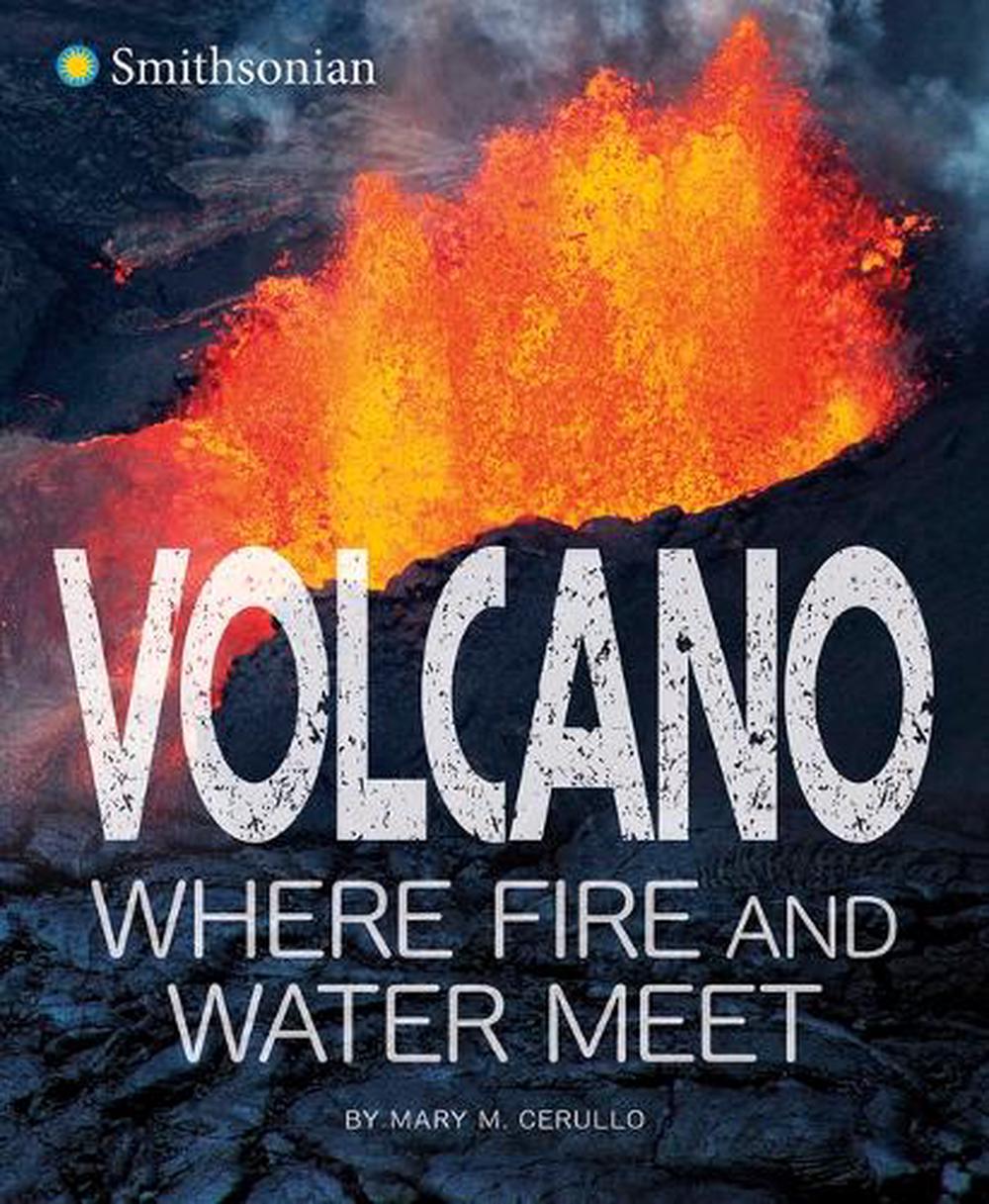 Volcano Where Fire and Water Meet, 9781684469550