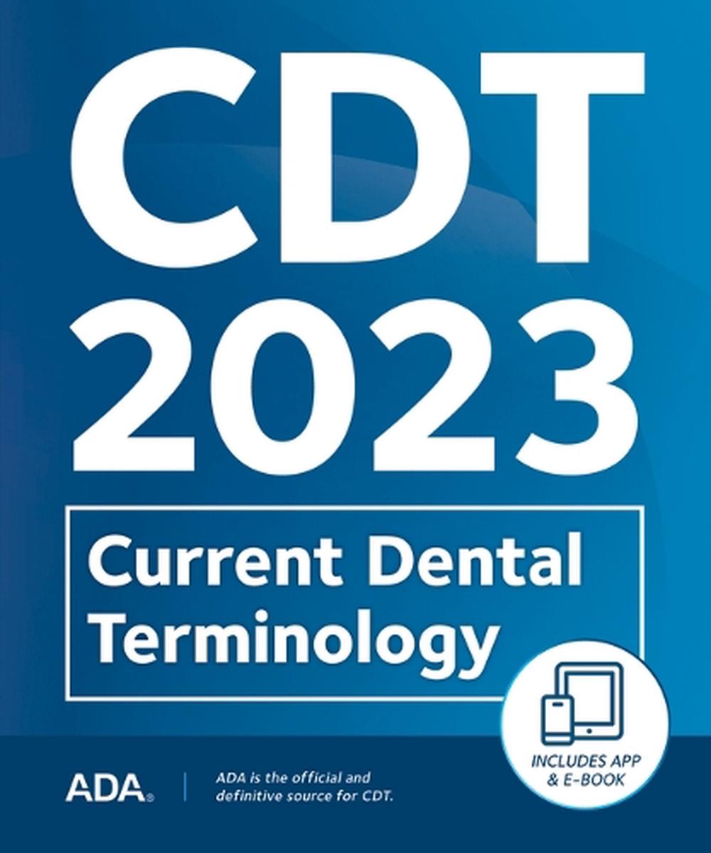 Cdt 2023 Current Dental Terminology by American Dental Association