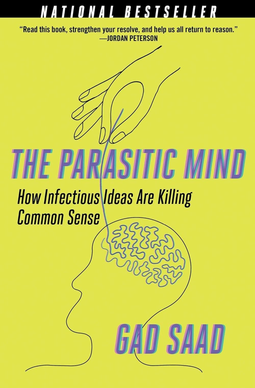 The Parasitic Mind by Gad Saad - ISBN: 9781684512294