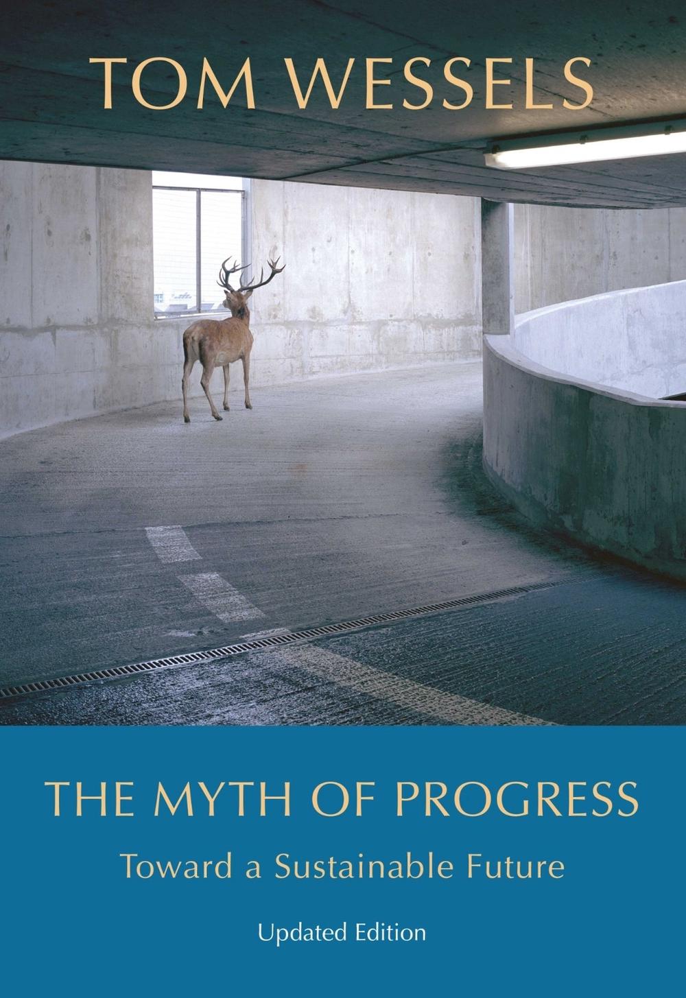 The Myth of Progress – Toward a Sustainable Future, 9781684581528