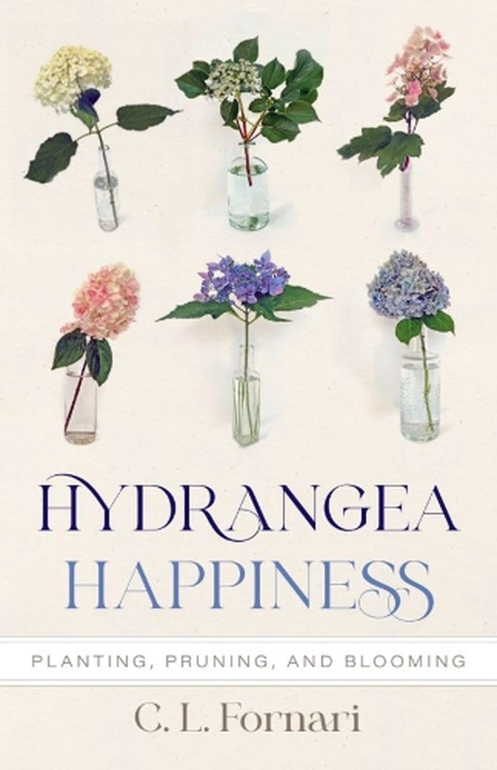 Hydrangea Happiness by C.L. Fornari - ISBN: 9781684583102