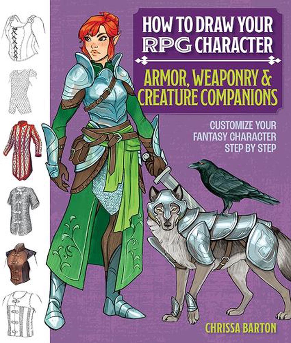How to Draw Your RPG Character : Armor, Weaponry & Creature Companions, 9781684620883