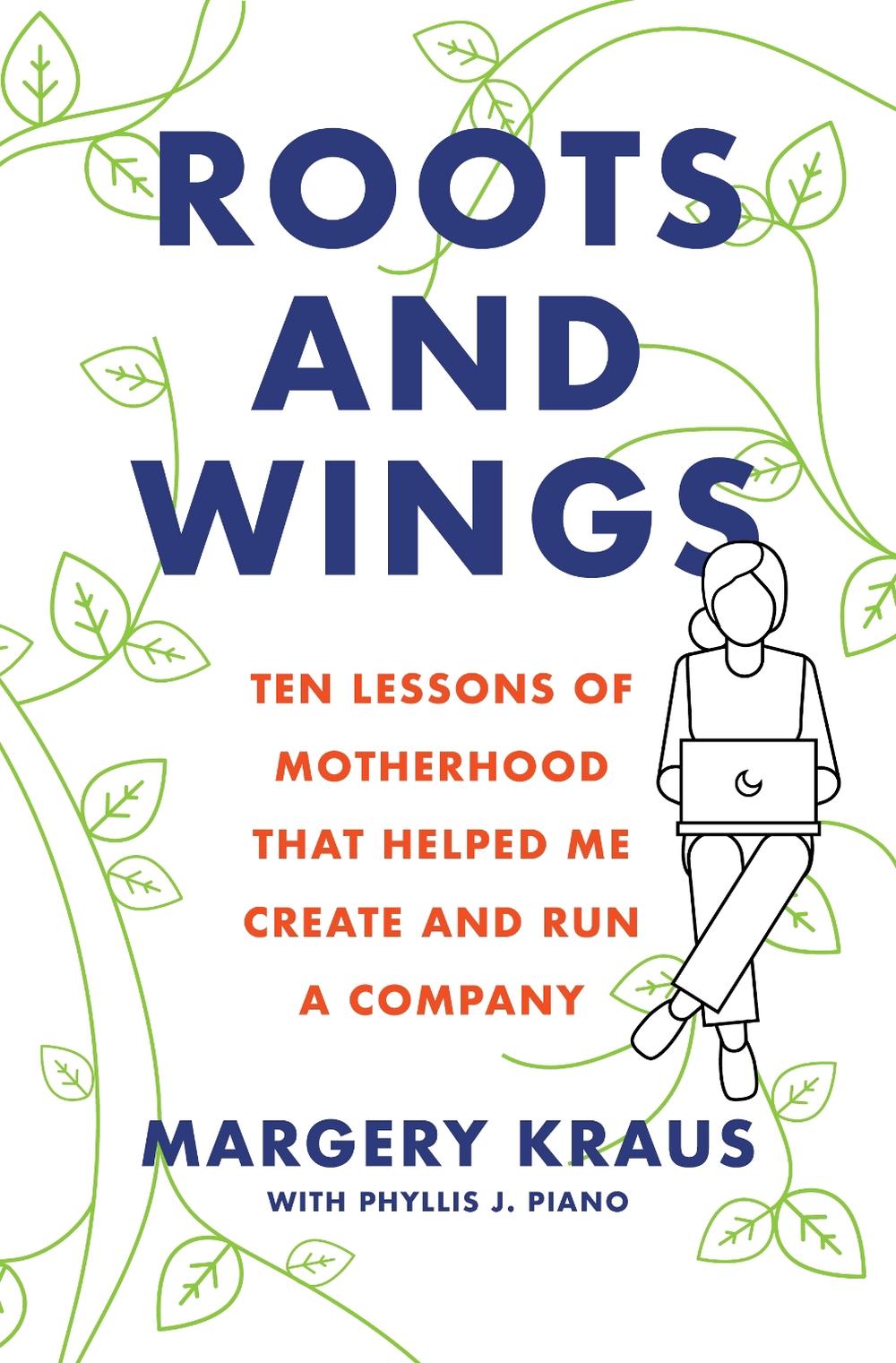 Roots and Wings by Margery Kraus - ISBN: 9781684630240