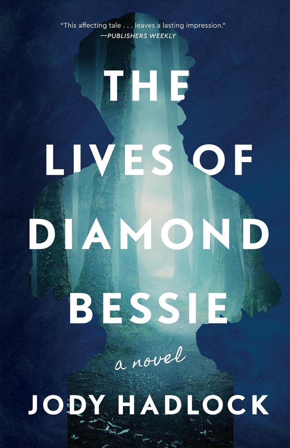 The Lives of Diamond Bessie by Jody Hadlock - ISBN: 9781684631179