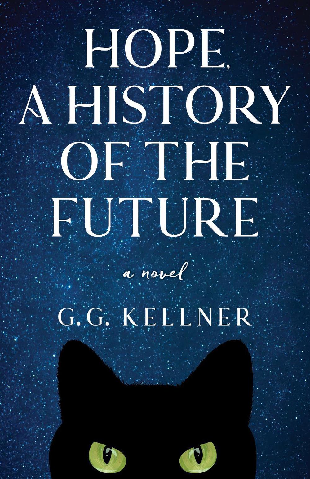 Hope, a History of the Future by G.G. Kellner - ISBN: 9781684631230