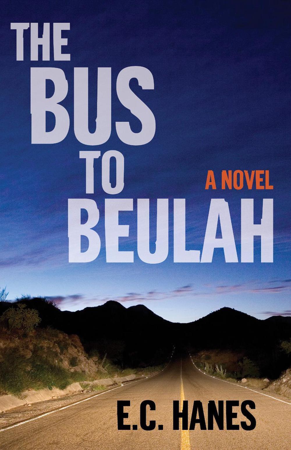 The Bus to Beulah by Eldridge Hanes - ISBN: 9781684631292