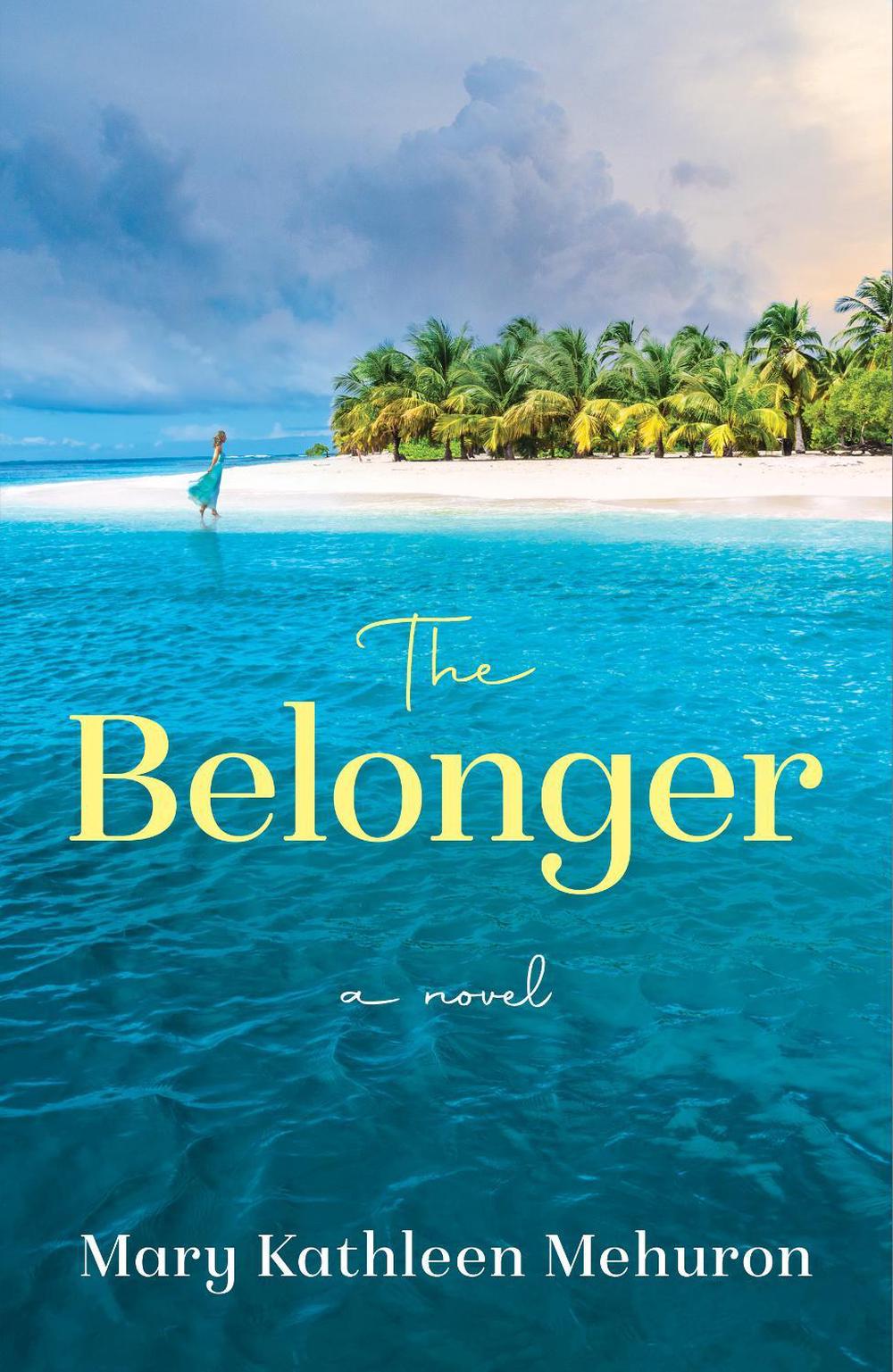 The Belonger by Mary Kathleen Mehuron - ISBN: 9781684632060