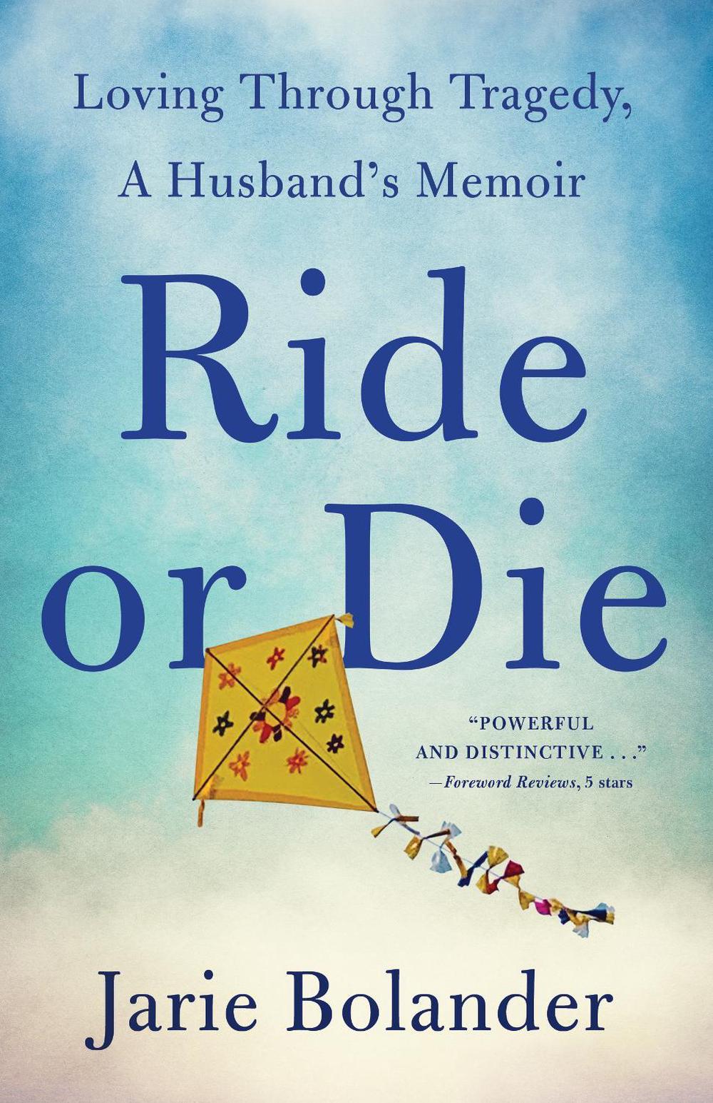 Ride or Die by Jarie Bolander - ISBN: 9781684632107