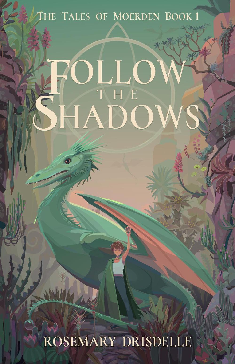 Follow the Shadows by Rosemary Drisdelle - ISBN: 9781684632183