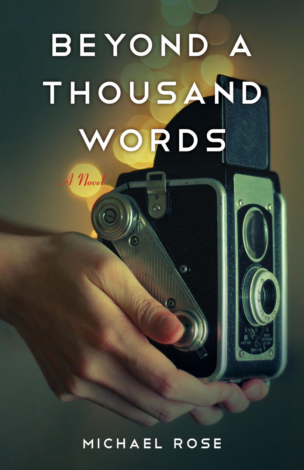 Beyond a Thousand Words by Michael Rose - ISBN: 9781684632220