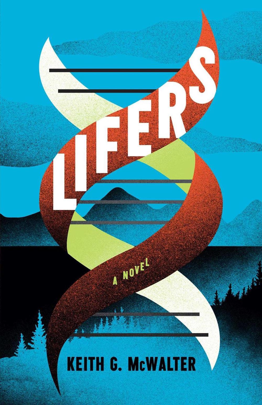 Lifers by Keith G. McWalter - ISBN: 9781684632763