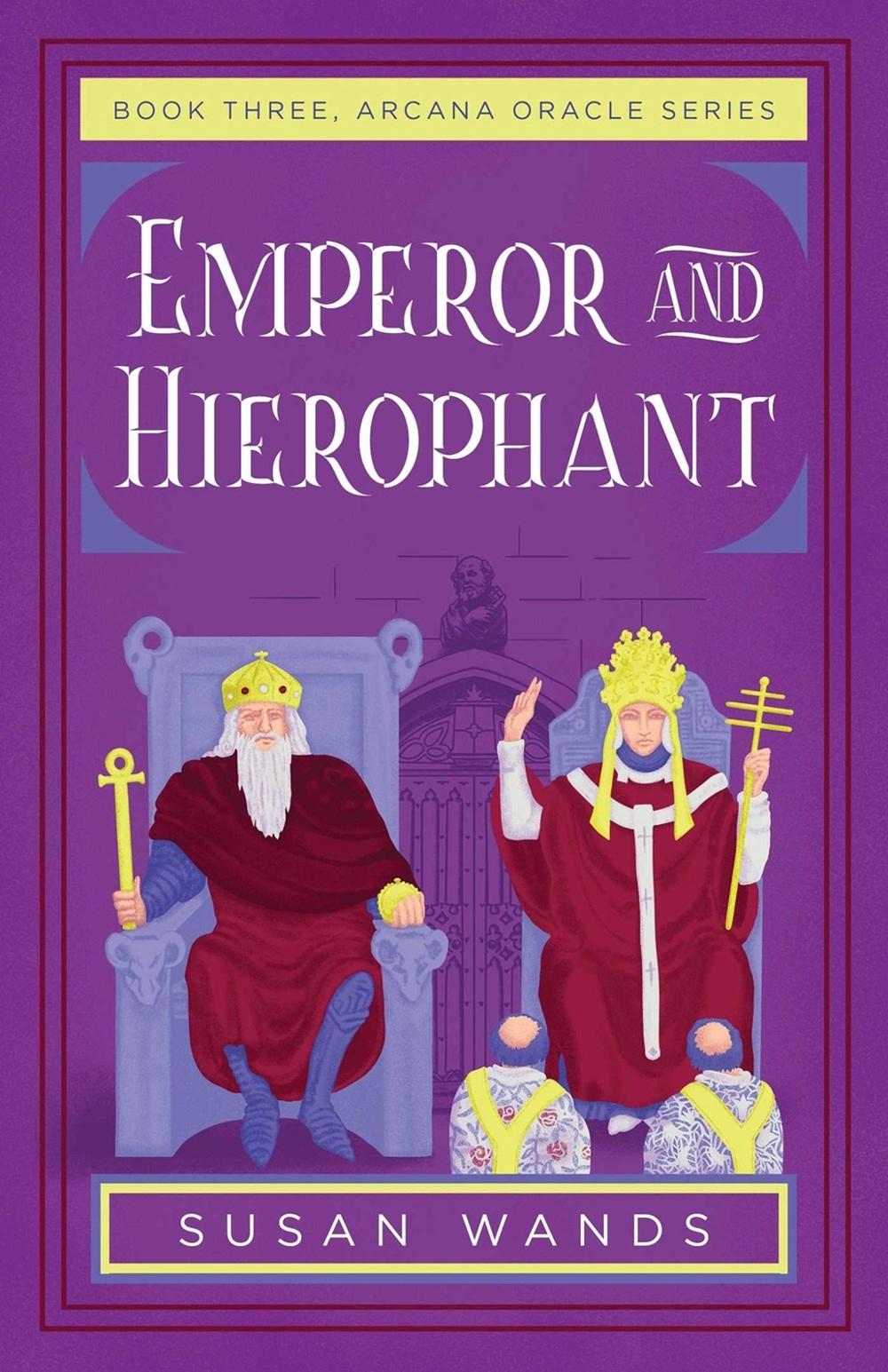 Emperor and Hierophant by Susan Wands - ISBN: 9781684633029