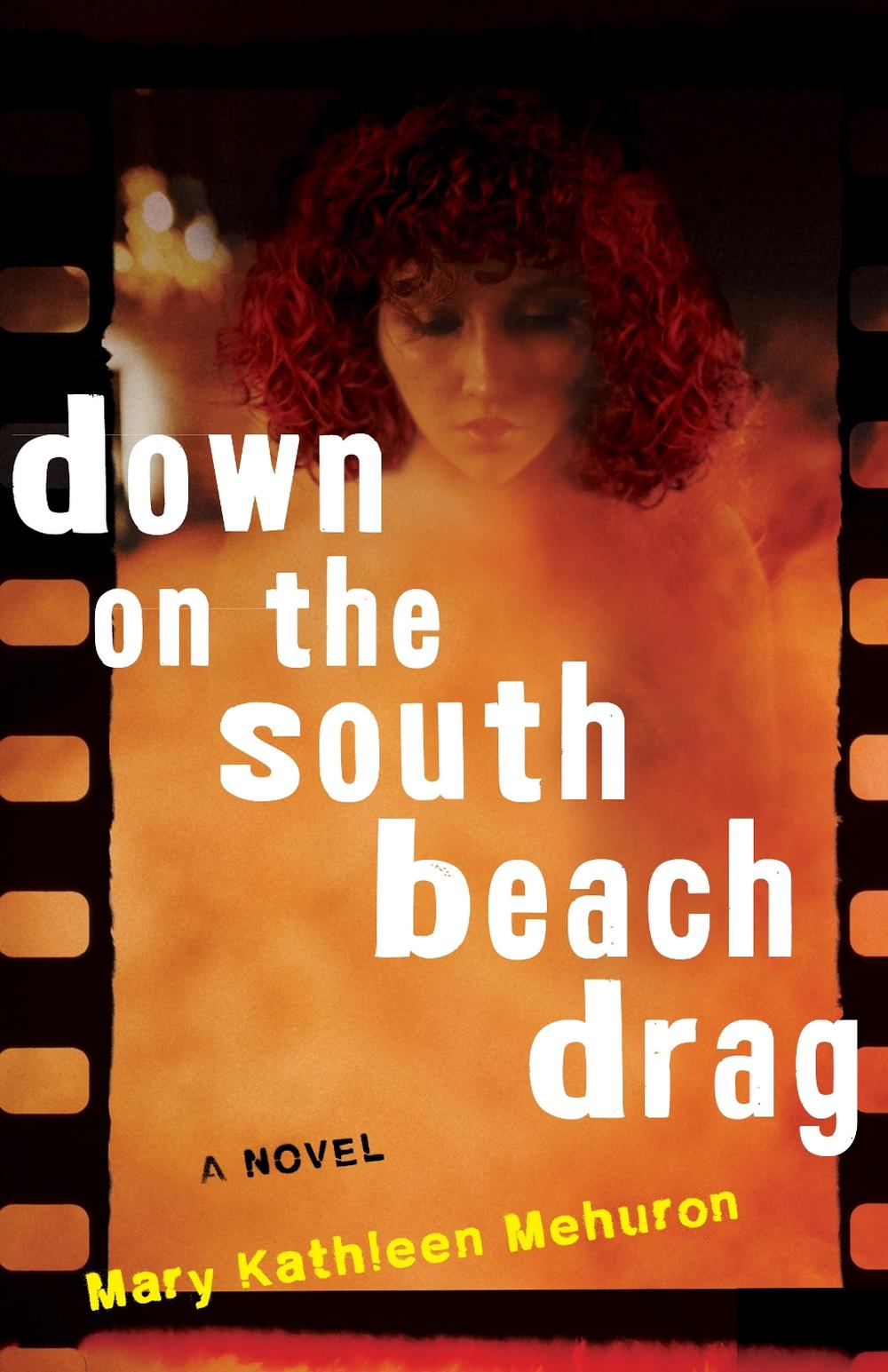 Down on the South Beach Drag by Mary Kathleen Mehuron - ISBN: 9781684633241