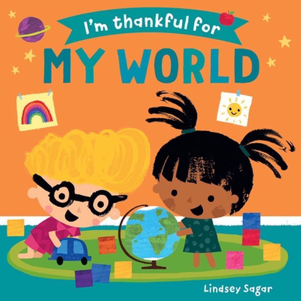 I'm Thankful for My World by Lindsey Sagar, Board Book