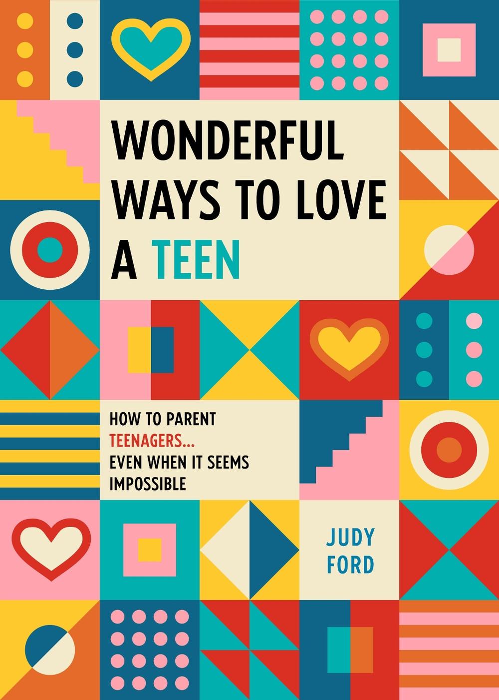 Wonderful Ways to Love a Teen, 9781684810222