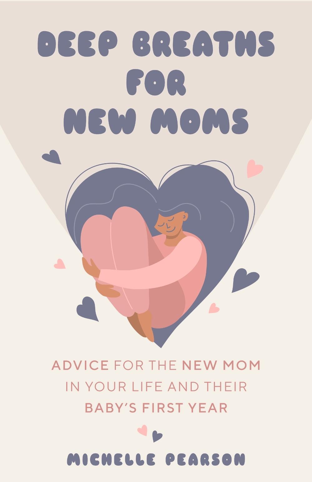 Deep Breaths for New Moms, 9781684810758