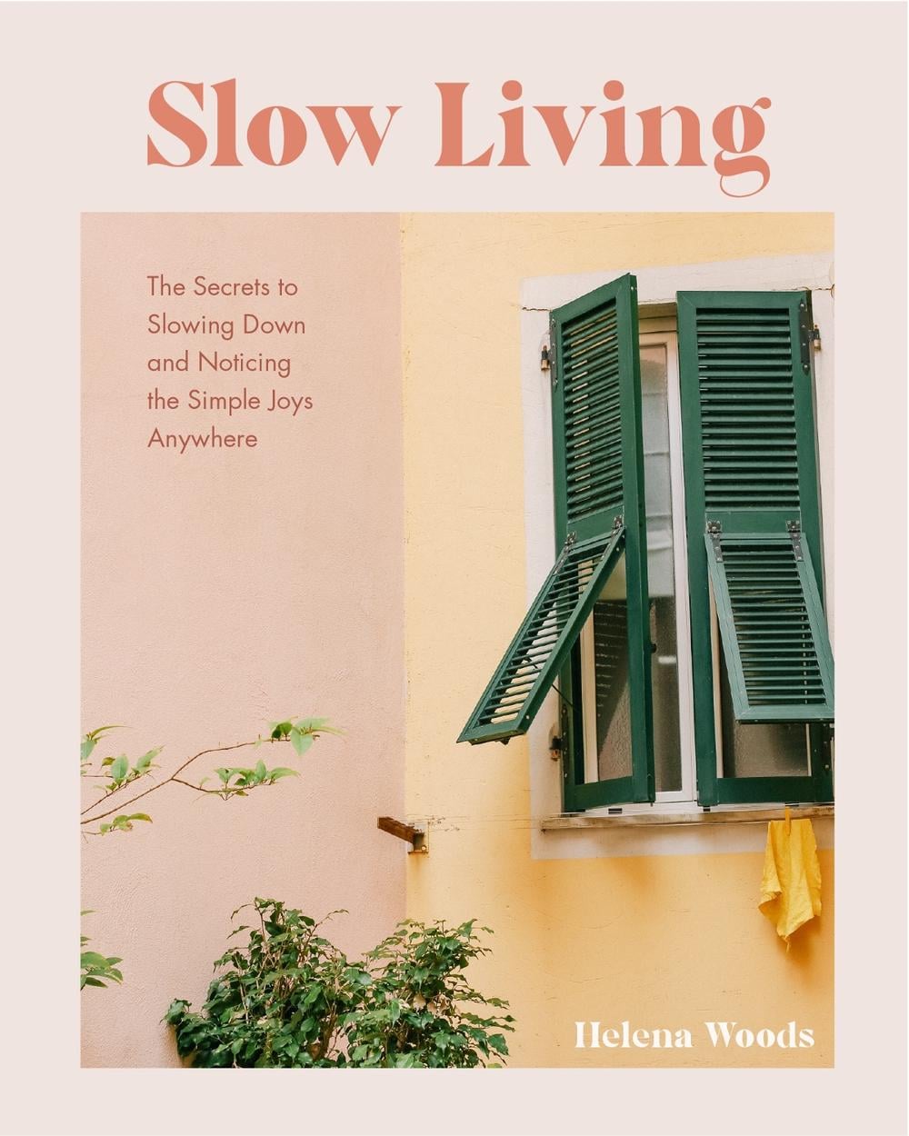 Slow Living by Helena Woods - ISBN: 9781684811649
