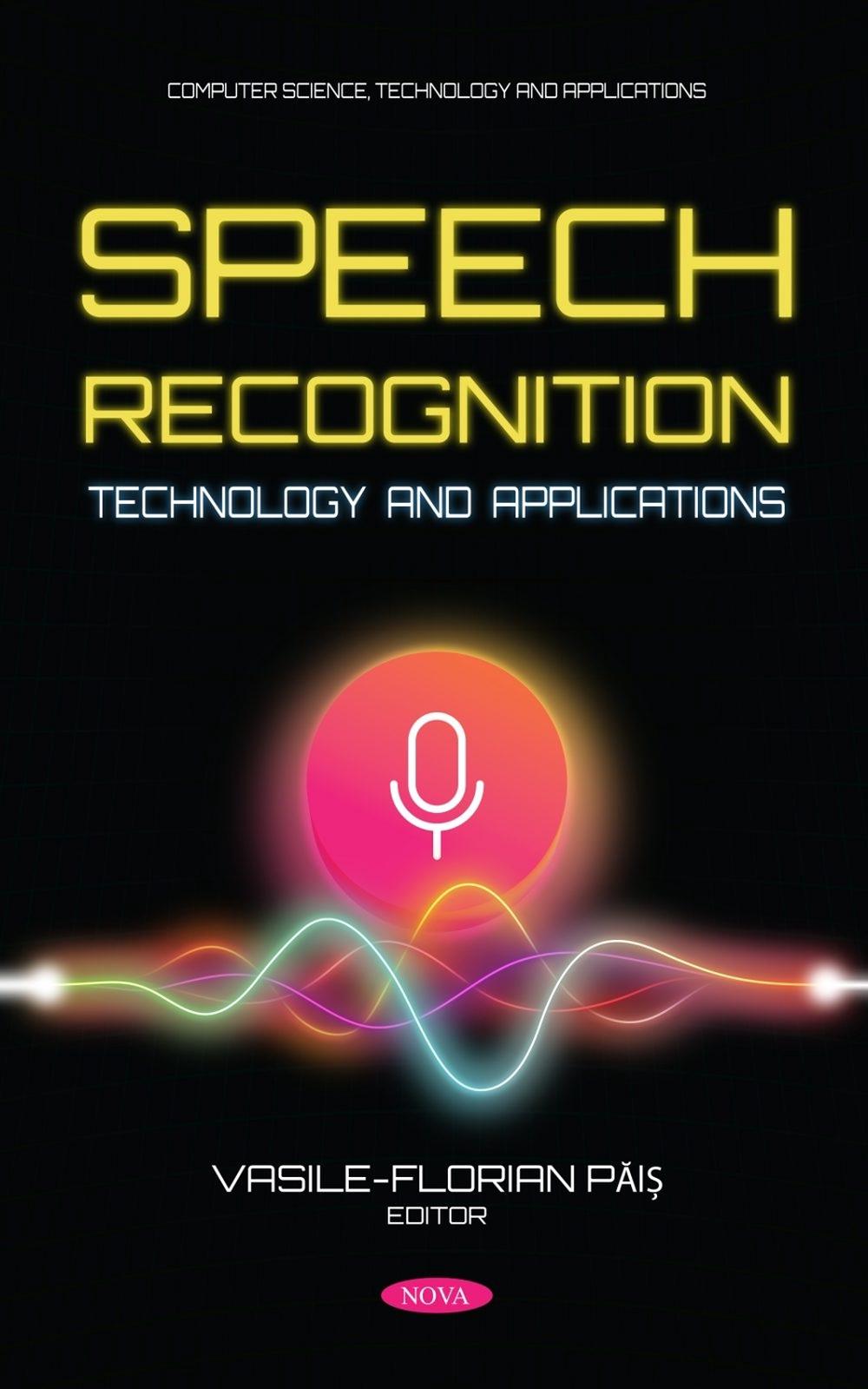 Speech Recognition Technology and Applications, 9781685079291