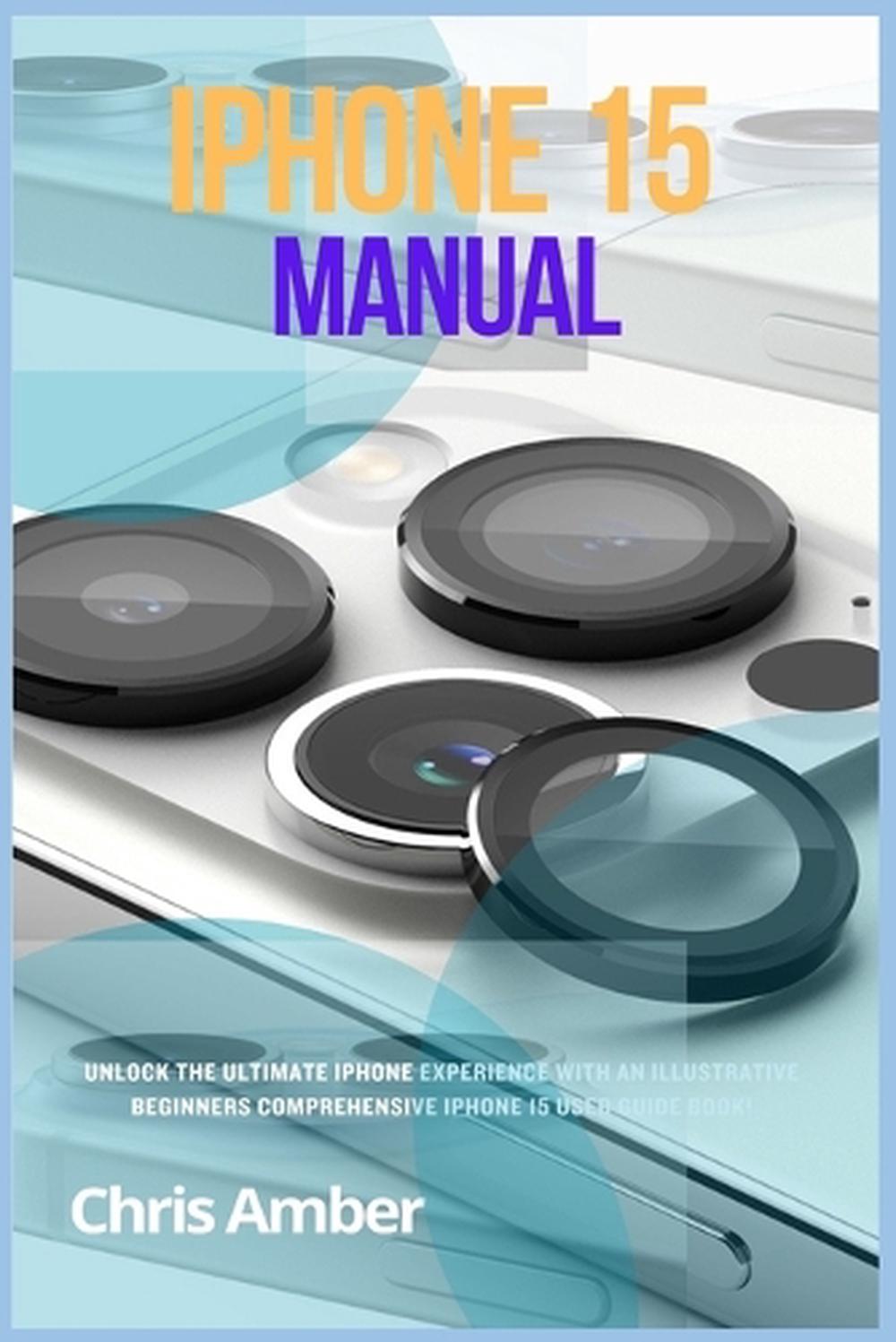 iPhone 15 Manual, 9781685223700