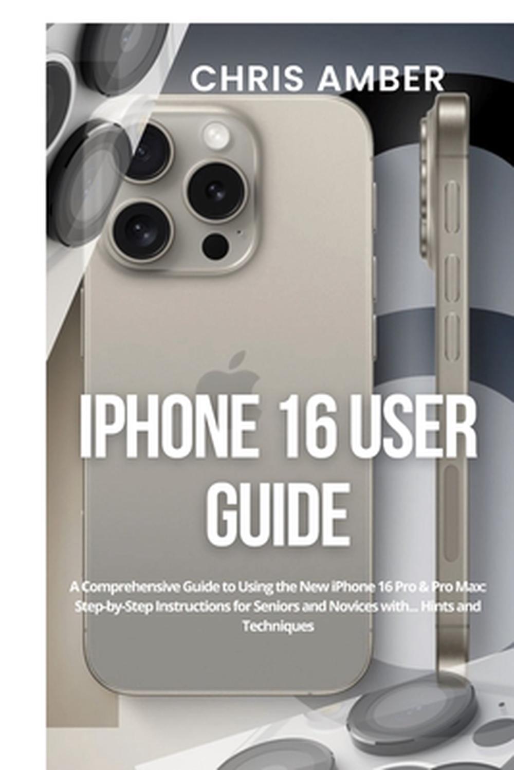 iPhone 16 User Guide, 9781685223724