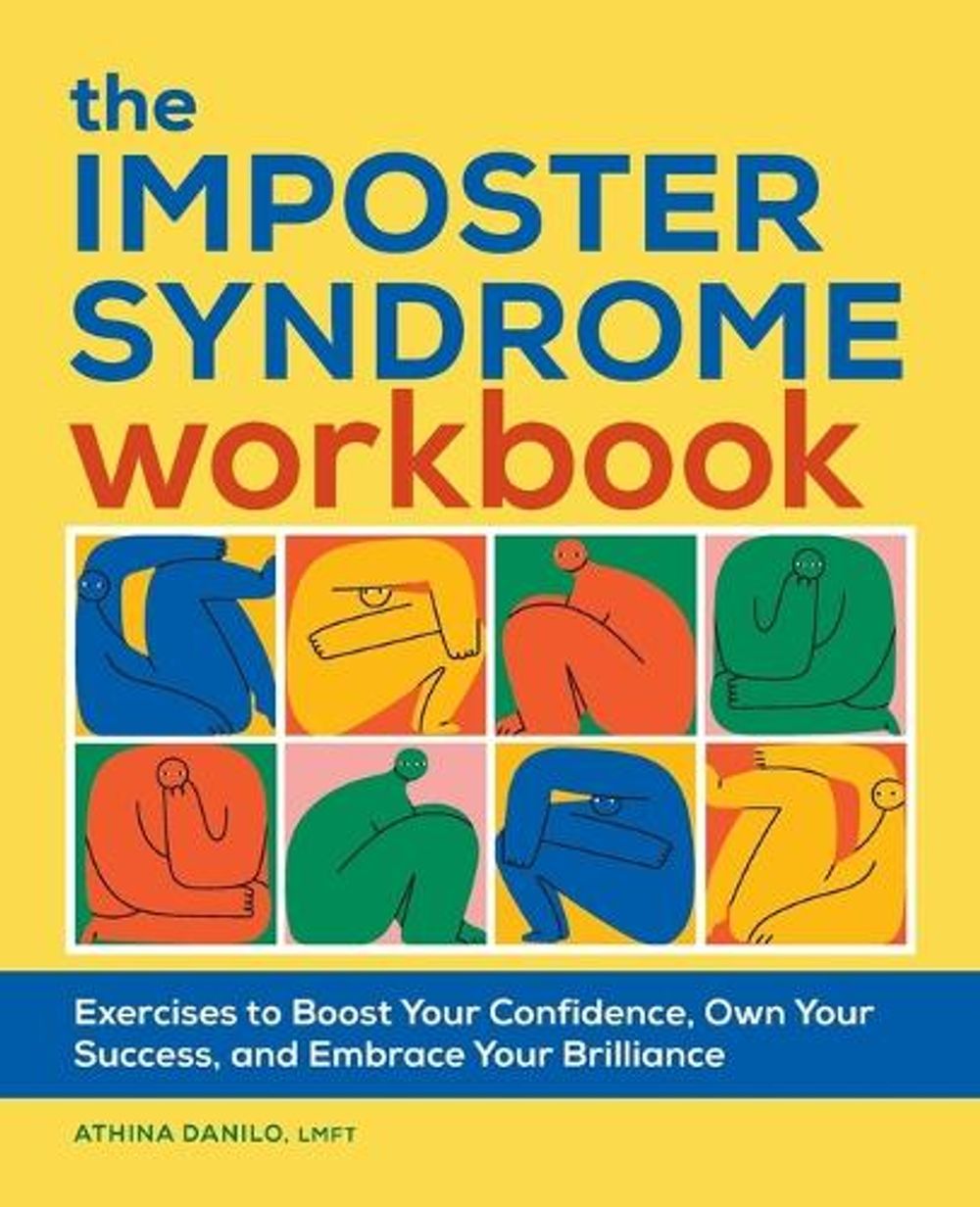 The Imposter Syndrome Workbook by Athina Danilo LMFT - ISBN: 9781685390082