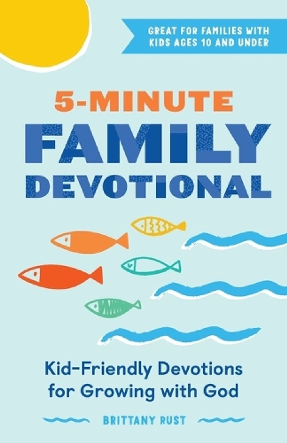 5-Minute Family Devotional by Brittany Rust - ISBN: 9781685391423