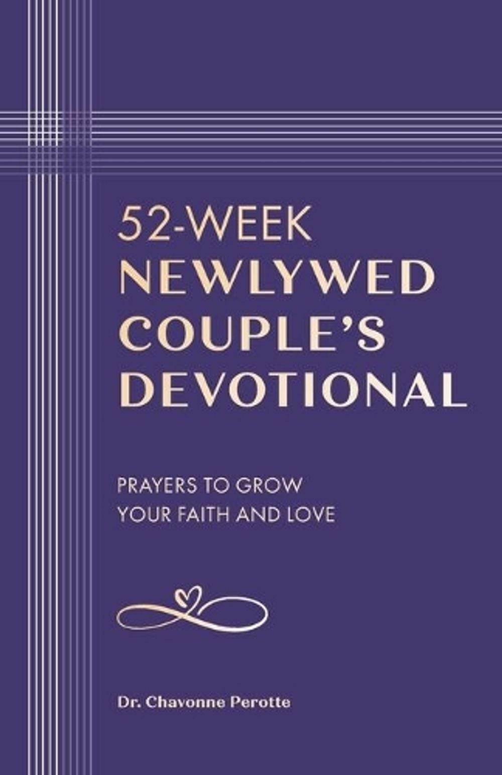 52-Week Newlywed Couple's Devotional by Dr. Chavonne Perotte - ISBN: 9781685391485