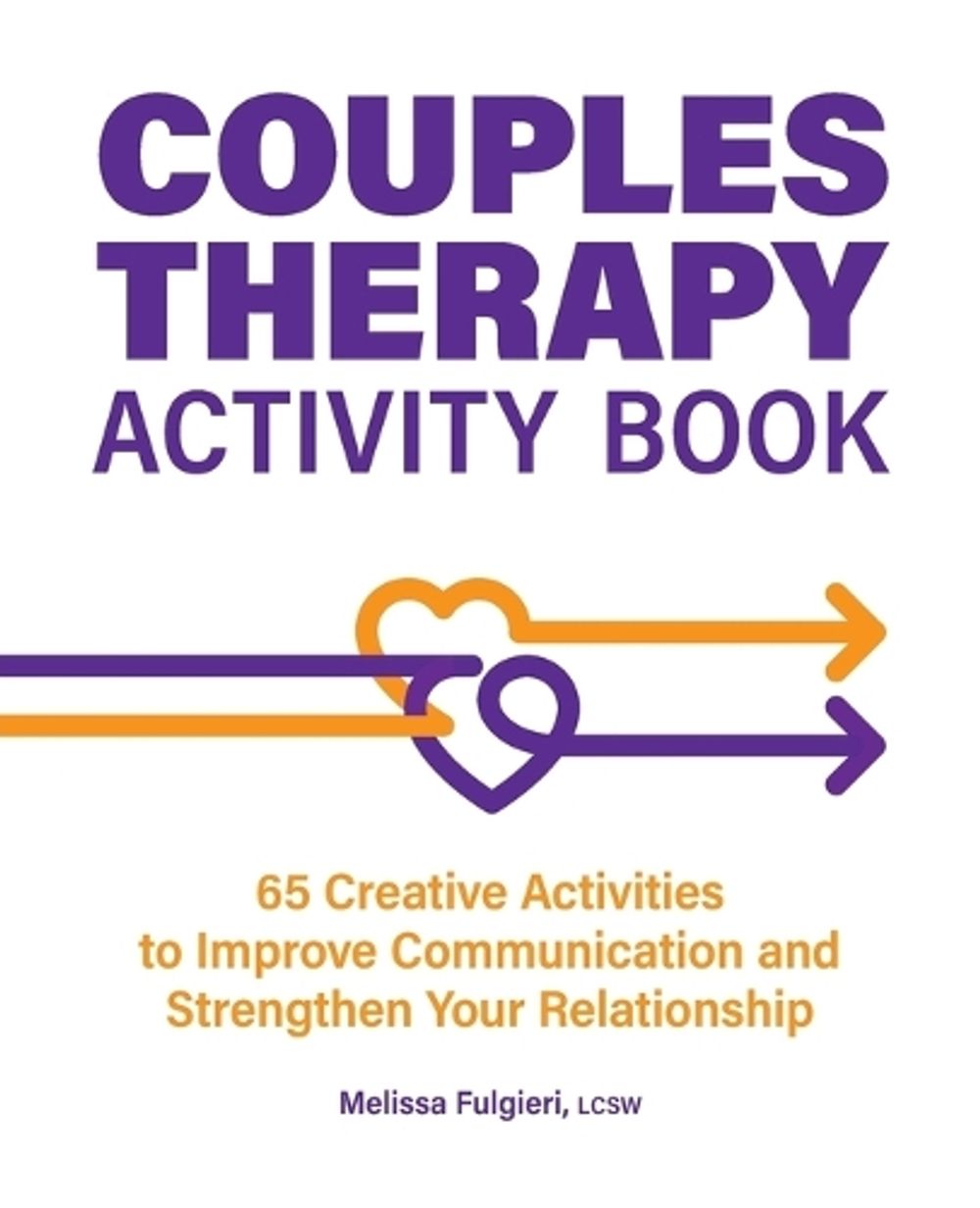 Couples Therapy Activity Book by Melissa Fulgieri LCSW - ISBN: 9781685391720