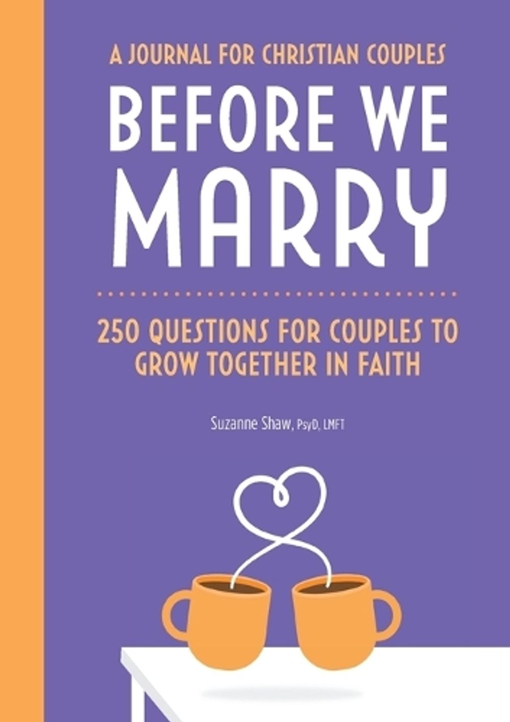 Before We Marry by Suzanne Shaw - ISBN: 9781685391898