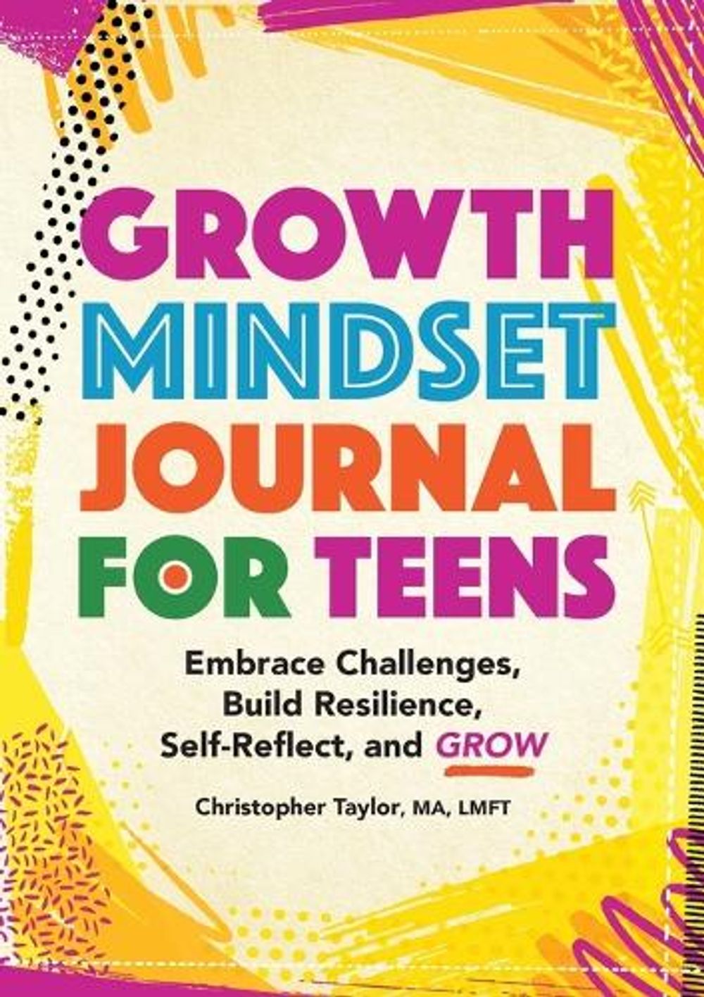 Growth Mindset Journal for Teens by Christopher Taylor - ISBN: 9781685392420