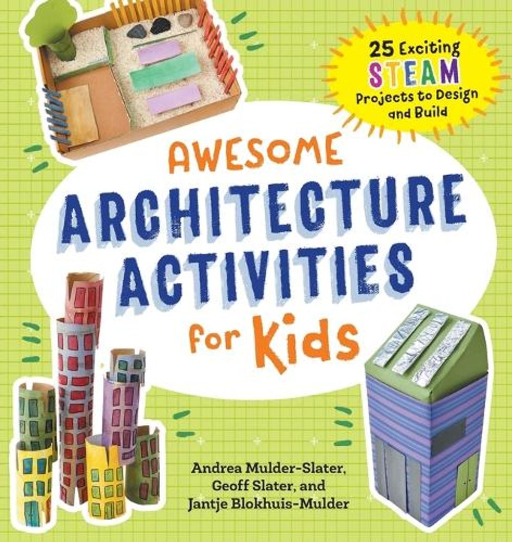 Awesome Architecture Activities for Kids by Andrea Mulder-Slater - ISBN: 9781685392444