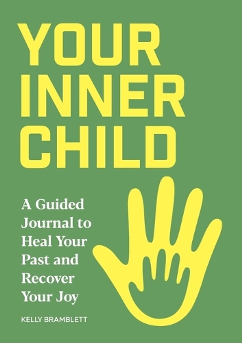 Your Inner Child by Kelly Bramblett - ISBN: 9781685392741