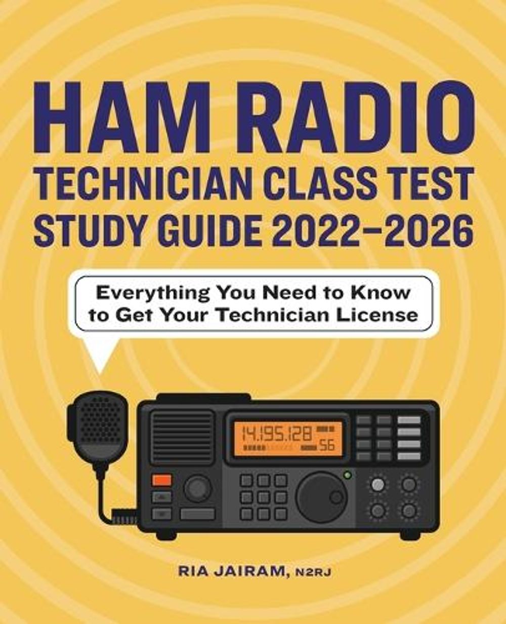 Ham Radio Technician Class Test Study Guide 2022 - 2026 by Ria Jairam - ISBN: 9781685393113