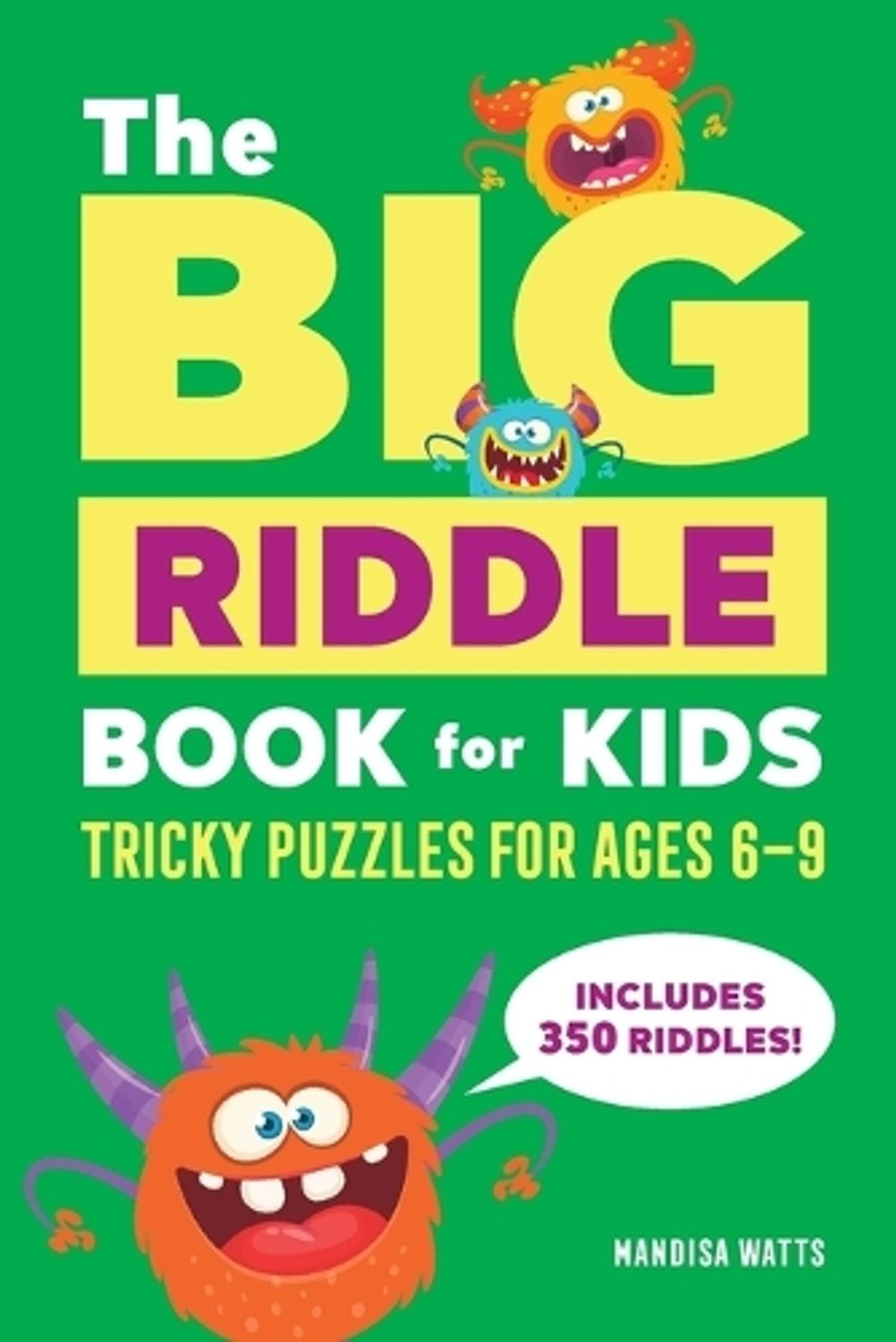 The Big Riddle Book for Kids by Mandisa Watts - ISBN: 9781685395490