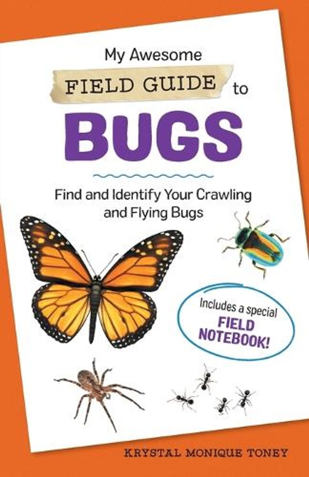 My Awesome Field Guide to Bugs by Krystal Monique Toney - ISBN: 9781685395520