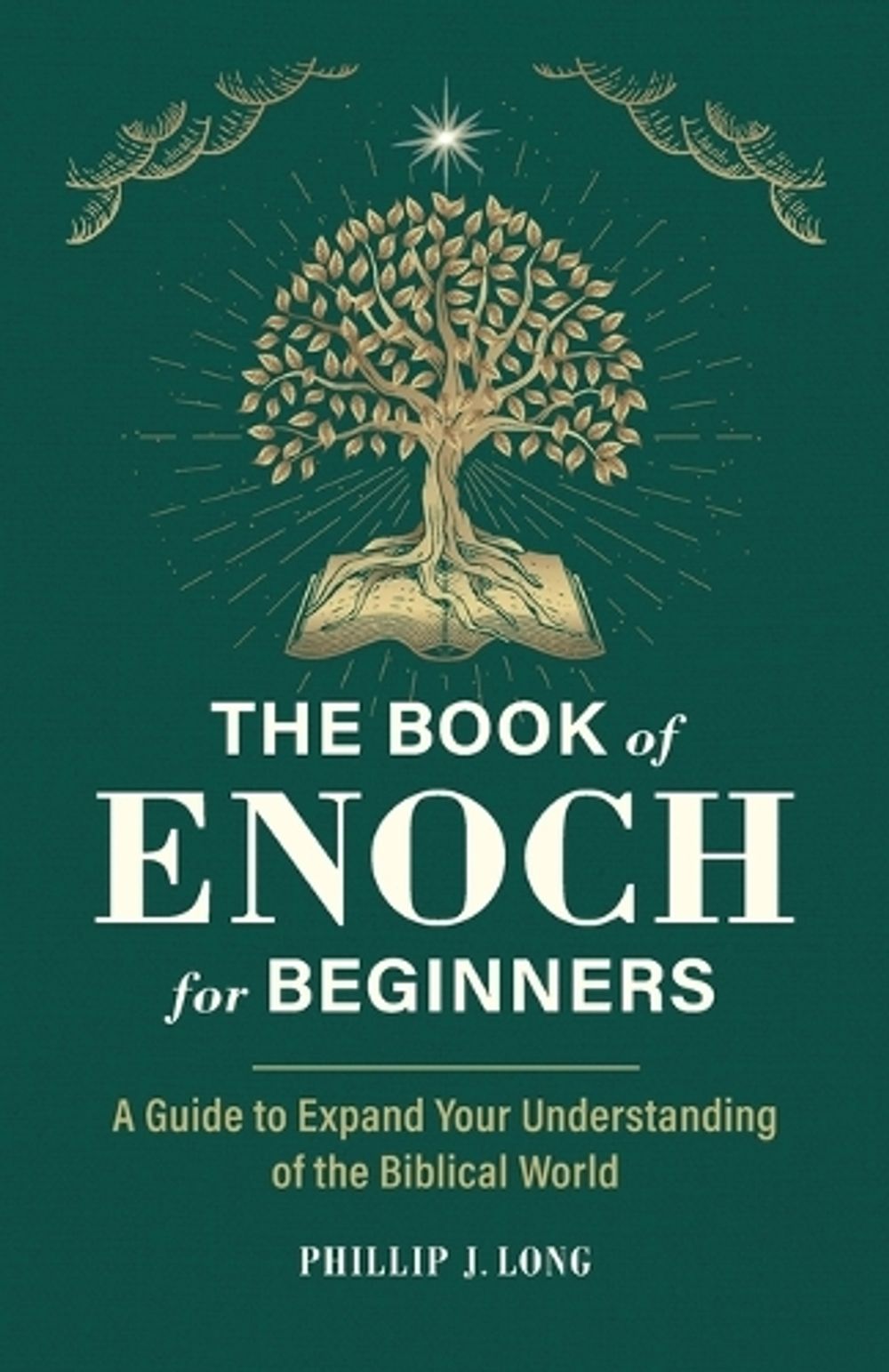 The Book of Enoch for Beginners by Phillip J. Long - ISBN: 9781685396459