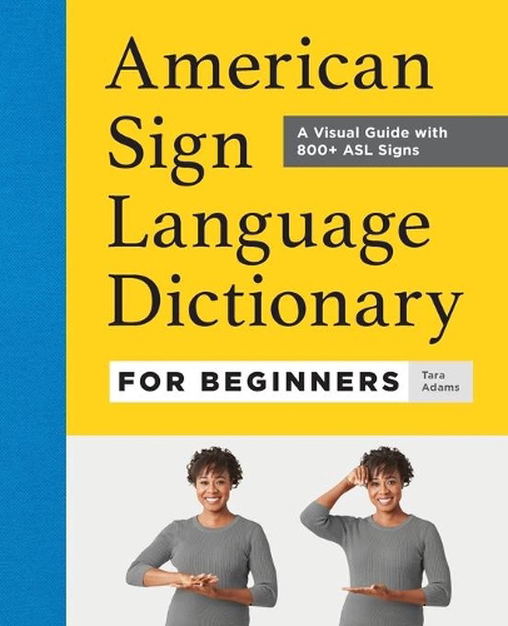American Sign Language Dictionary for Beginners, 9781685397135