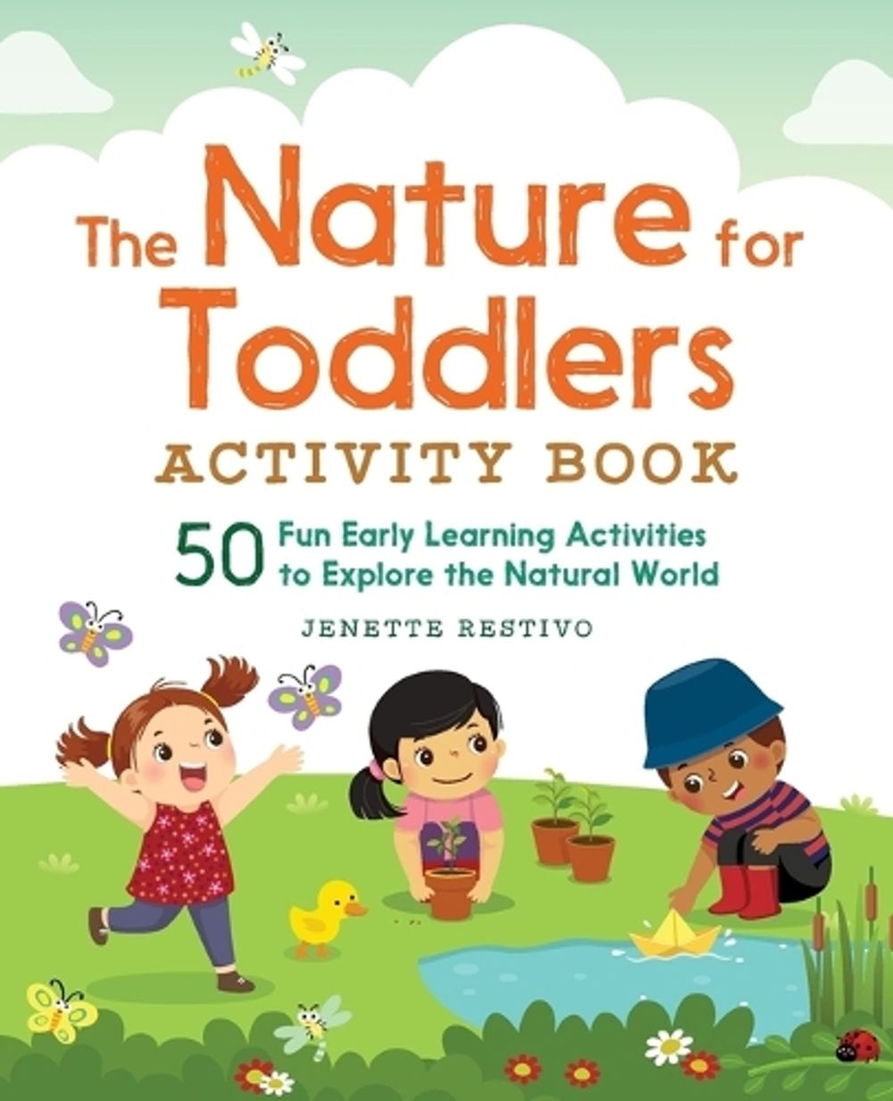 The Nature for Toddlers Activity Book by Jenette Restivo - ISBN: 9781685397357