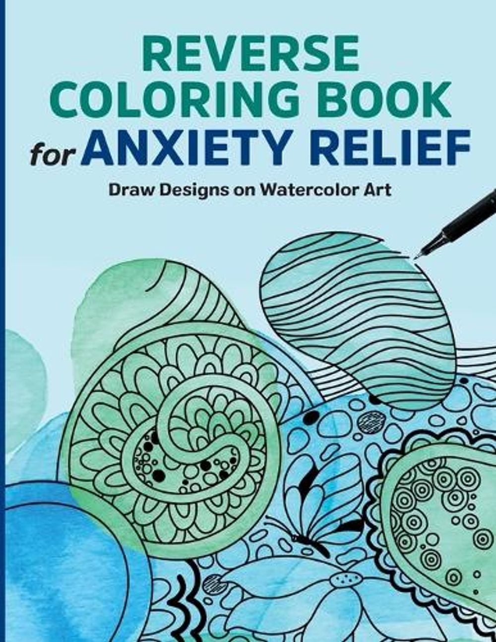 Reverse Coloring Book for Anxiety Relief - ISBN: 9781685397692