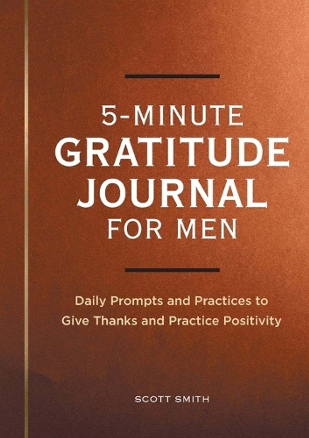 5-Minute Gratitude Journal for Men by Scott Smith - ISBN: 9781685398989