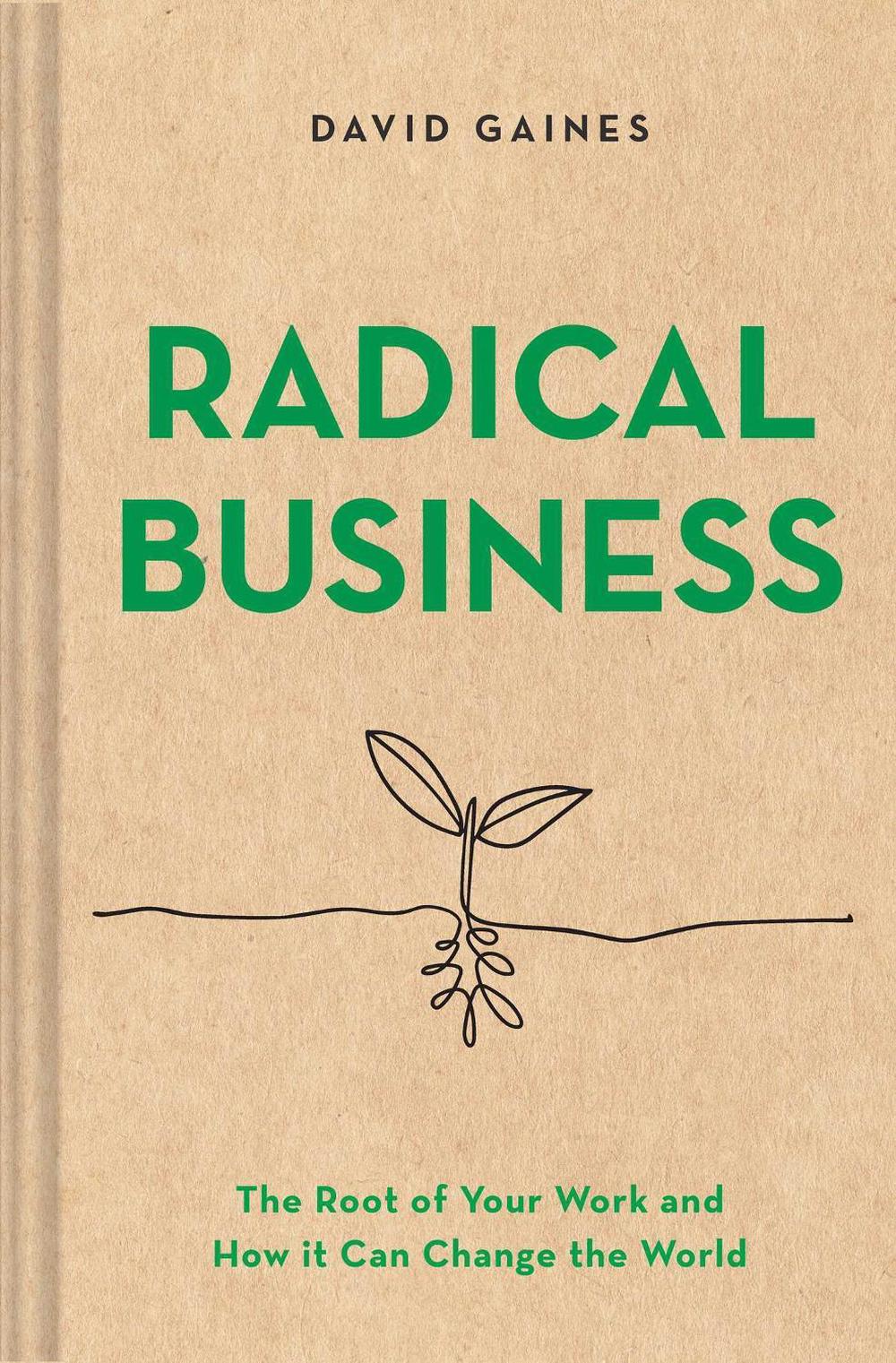 Radical Business by David Gaines - ISBN: 9781685550080