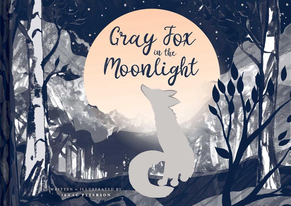 Gray Fox in the Moonlight by Isaac Peterson - ISBN: 9781685550325