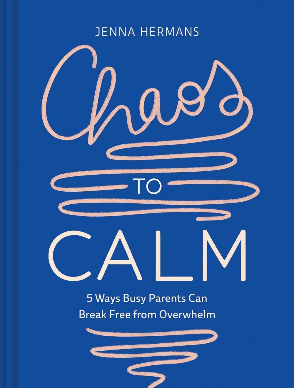 Chaos to Calm by Jenna Hermans - ISBN: 9781685550356