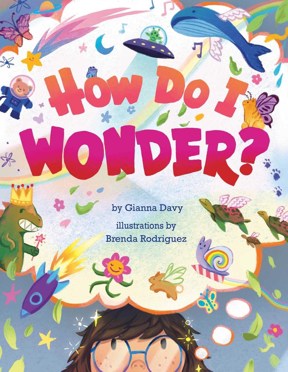 How Do I Wonder? by Gianna Davy - ISBN: 9781685550516