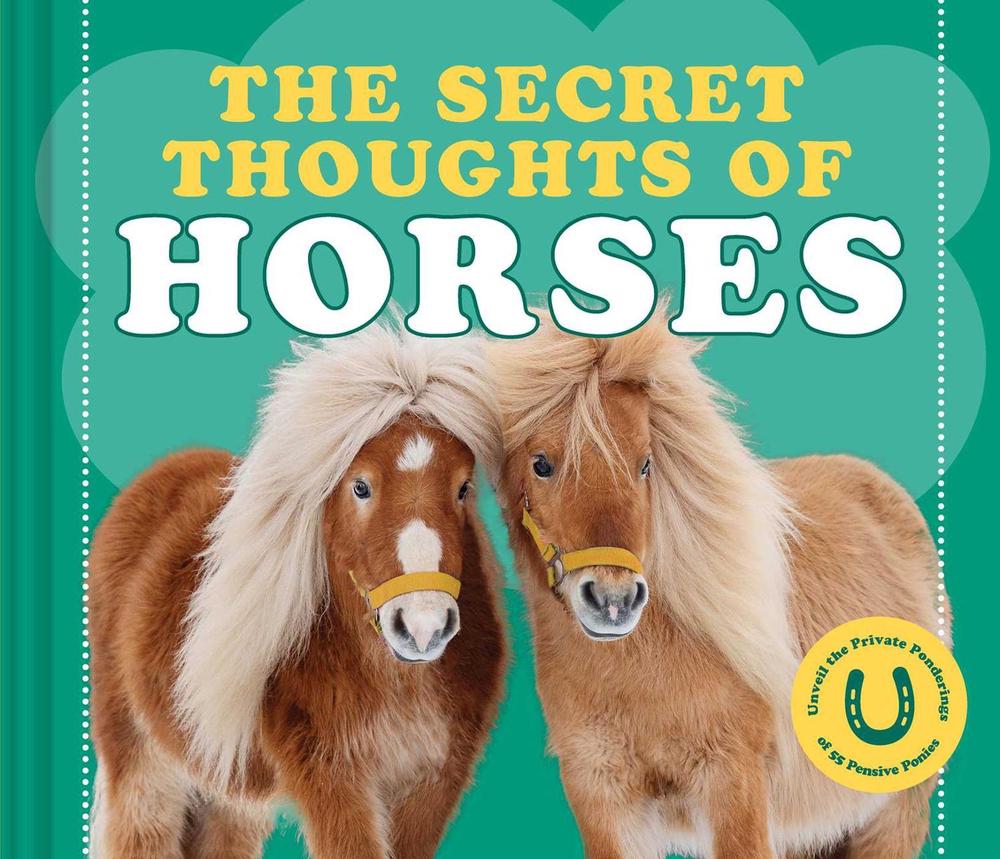 The Secret Thoughts of Horses by CJ Rose - ISBN: 9781685551643