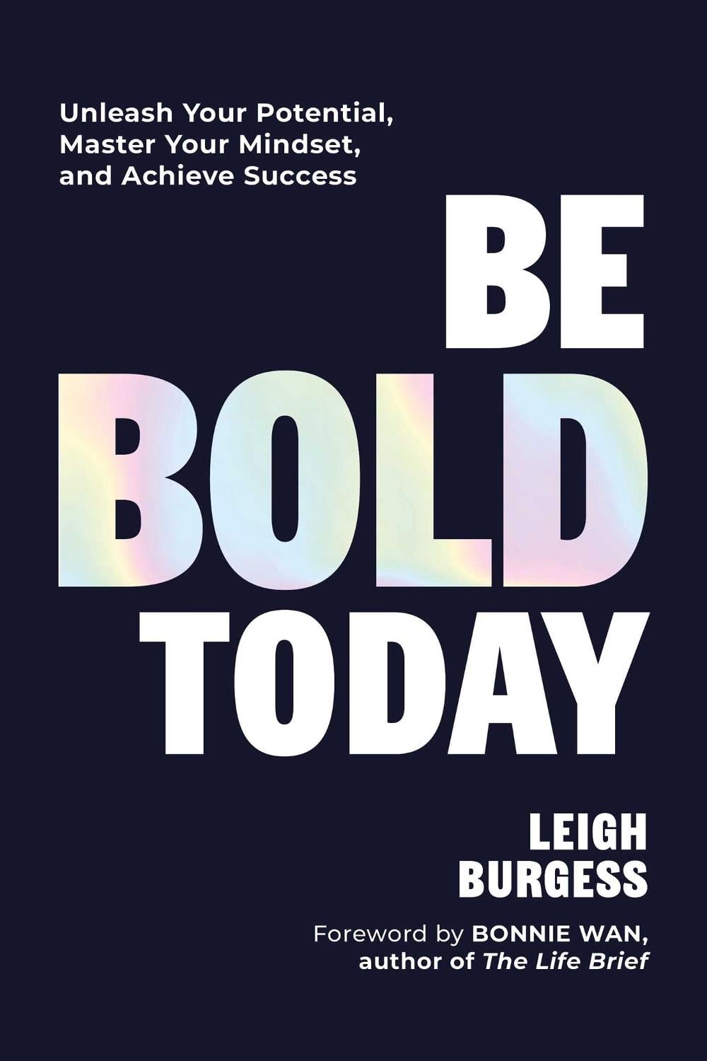 Be BOLD Today by Leigh Burgess - ISBN: 9781685552435